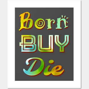 BORN BUY DIE Posters and Art